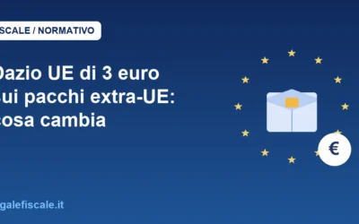 Dazio UE di 3 euro sui pacchi extra-UE: cosa cambia