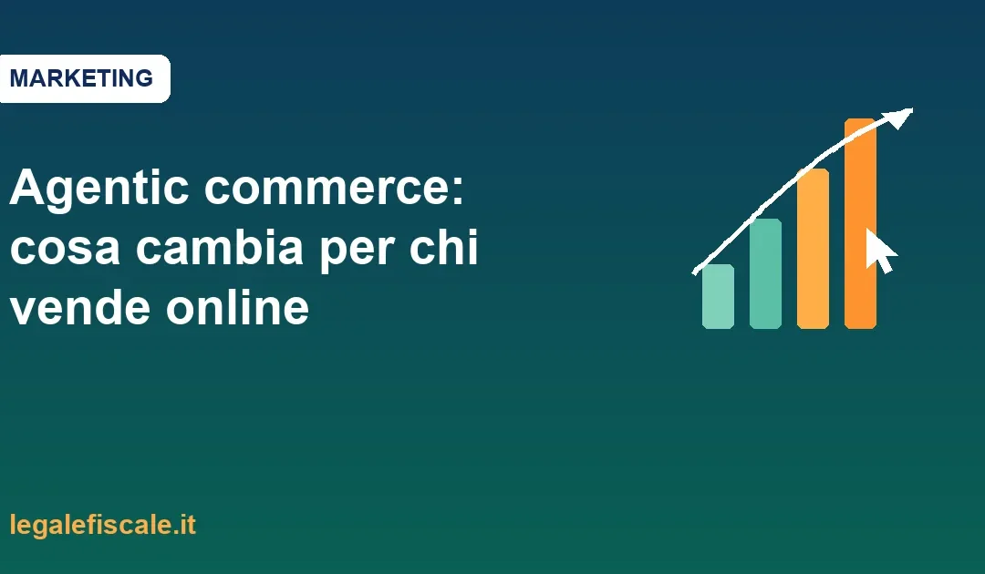 Agentic commerce: cosa cambia per chi vende online