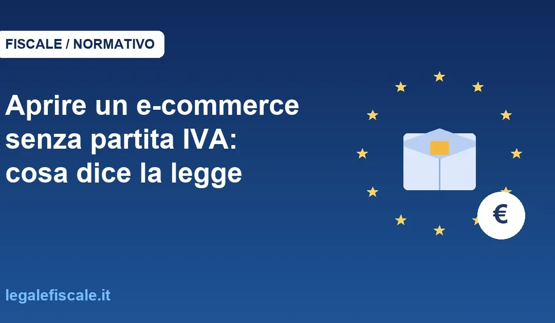 Aprire un e-commerce senza partita IVA: cosa dice la legge