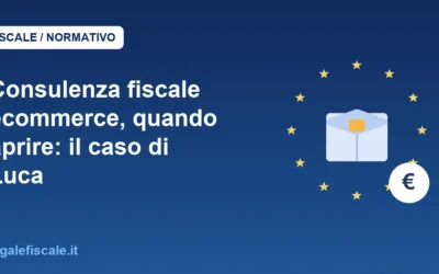 Consulenza fiscale ecommerce, quando aprire: il caso di Luca